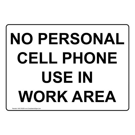 Cell Phones Phone Rules Sign No Personal Cell Phone Use In Work Area