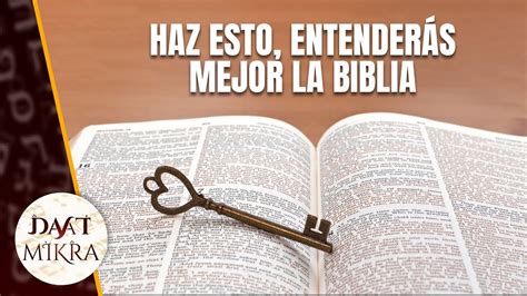 Haz ESTO Para ENTENDER Mejor La Biblia YouTube