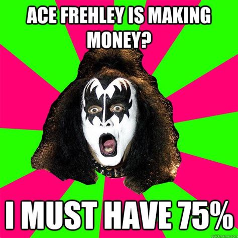 Quickmeme The Funniest Page On The Internet Funny Rock Ace Frehley