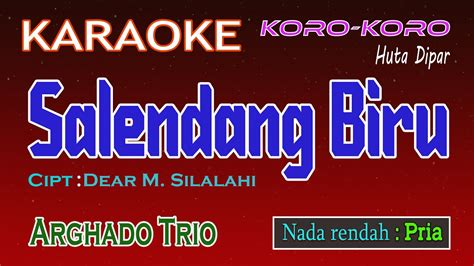 Salendang Biru I Karaoke Nada Pria I Lagu Batak Youtube