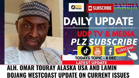 Alh Omar Touray Alaska Usa Update On Current Issues Youtube