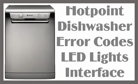 Hotpoint Dishwasher Error Codes Led Lights Interface Removeandreplace