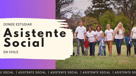 Dónde estudiar para ser asistente social en Chile Desarrollo y Sociedad