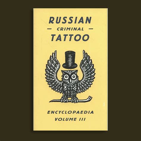 Russian Criminal Tattoo Encyclopaedia Volume Iii The Shop At Matter