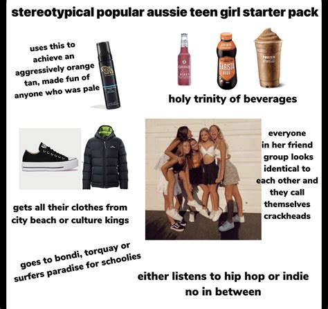 Stereotypical Popular Aussie Teen Girl Starter Pack R Starterpacks