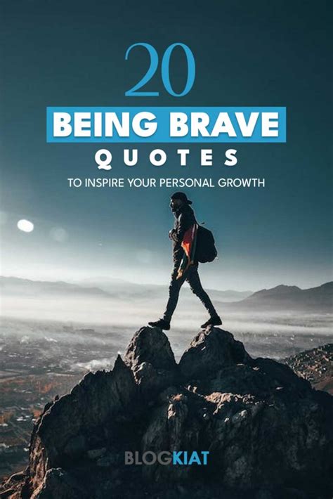 20 Being Brave Quotes to Inspire You (2024 Update)