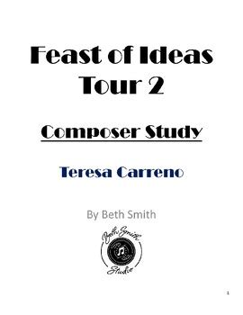 Feast Of Ideas Composer Study Teresa Carreno Romantic Time Period