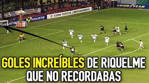 GOLES INCREÍBLES de Juan Román Riquelme que seguramente NO RECORDABAS