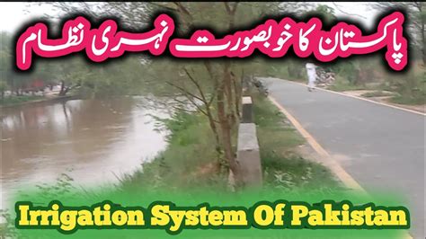 Beautiful Canal System Of Pakistan Irrigation System Of Punjab