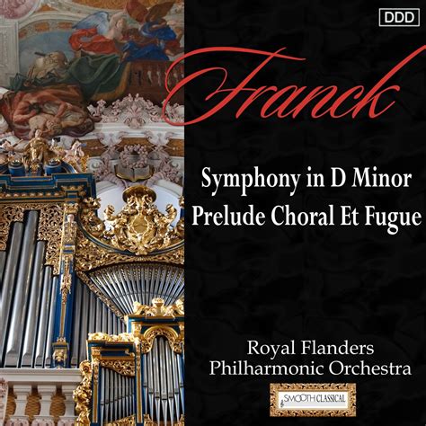 Franck Symphony In D Minor Prelude Choral Et Fugue By Royal