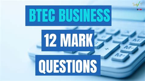 Unit 3 BTEC Business 12 Marker Exam Technique WITH AN EXAMPLE