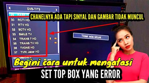 Cara Mengatasi Tidak Ada Sinyal Pada Set Top Box Tv Digital Hilang