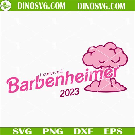 I Survived Barbenheimer 2023 Svg Barbie And Oppenheimer Svg Files For