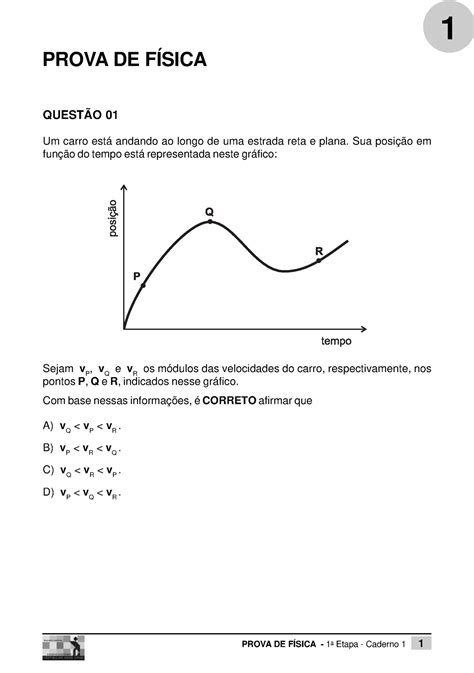 Prova DE Fisica Questao 01 1 PROVA DE FÍSICA QUESTÃO 01 Um carro está