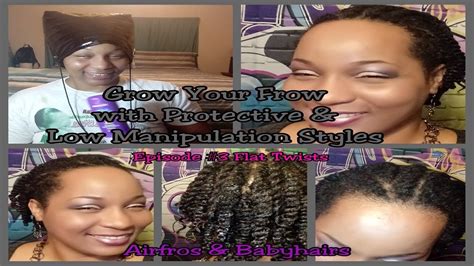 Grow Your Fro With Protective And Low Manipulation Styles Ep 3 Flattwists Natural Hair Youtube