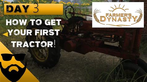 FARMER S DYNASTY HOW TO GET YOUR FIRST TRACTOR YouTube