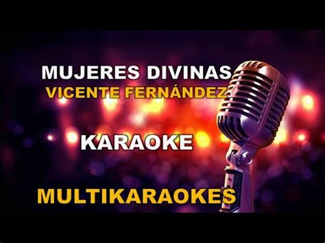 Mujeres Divinas Karaoke Vicente Fernández YouTube