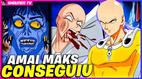 Nivel Deus Amai Mask Superou O Saitama One Punch Man Youtube