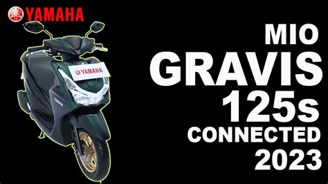 All New Yamaha Mio Gravis Connected Version Price Specs