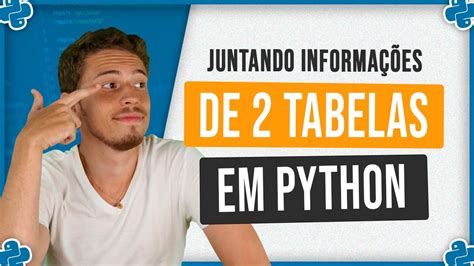 Como Juntar Informação de 2 Tabelas em Python YouTube