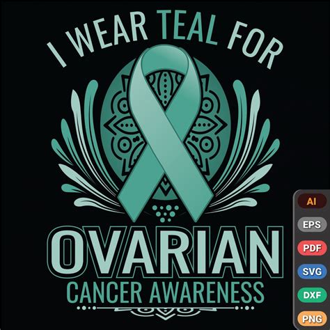 I Wear Teal For Ovarian Cancer Awareness T Shirt Ovarian Cancerteal