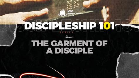 Discipleship Pt The Garment Of A Disciple Youtube