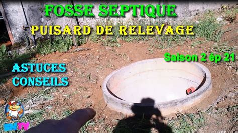 Fosse Septique Terrassement Des Puisards Solution Simple Youtube