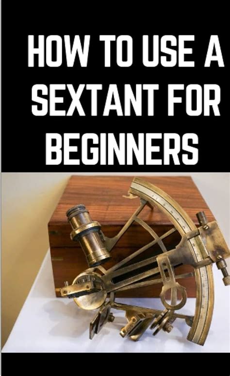 How To Use A Sextant