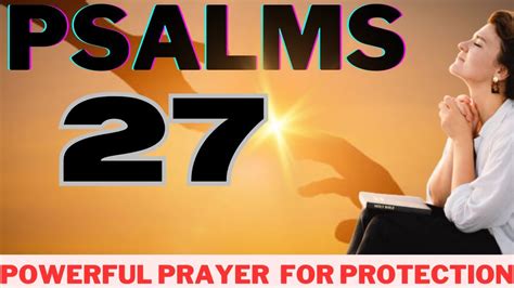 PSALM 27 POWERFUL PRAYER FOR DIVINE PROTECTION Trusting God S