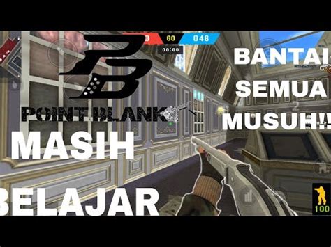 BERMAIN POINT BLANK PERTAMA KALI NYA SERU BANGETT JANGAN LUPA LIKE