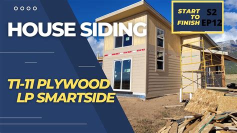 LP Smartside And T1 11 House Siding Building A House Start To Finish