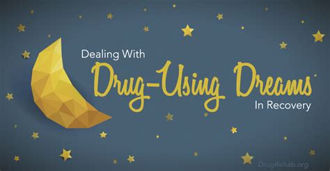 Dealing With Drug Using Dreams In Recovery