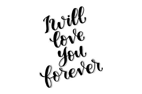 I Will Love You Forever Hand Lettering Graphic By Santy Kamal