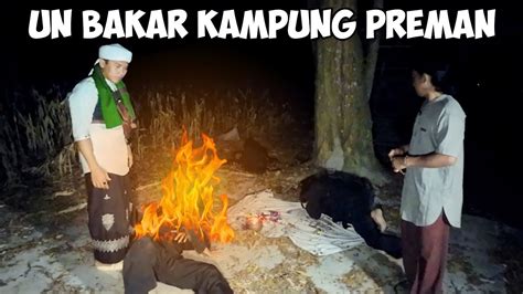 Bakar Kampung Preman Dan Kampung Dukun Santet Ustadz Nasihin Terbaru