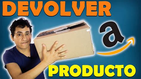 Como DEVOLVER UN PRODUCTO En Amazon Bien Explicado YouTube