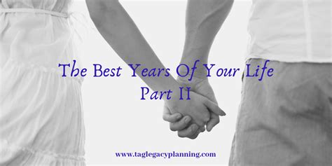 The Best Years Of Your Life Part Ii