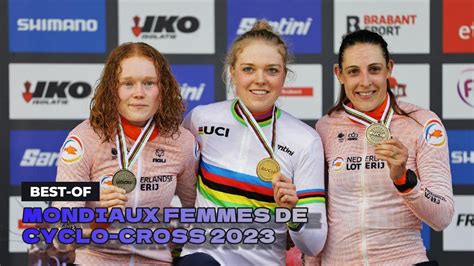 Best Of Championnats Du Monde De Cyclo Cross Femmes 2023 YouTube