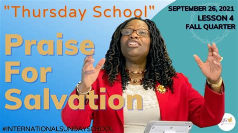 Thursday School September 26 2021 Lesson 4 Praise For Salvation