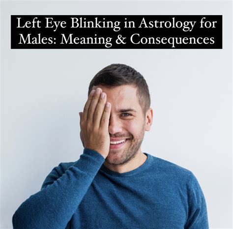 Left Eye Blinking For Male Astrology Meaning And Consequences Astrokuber