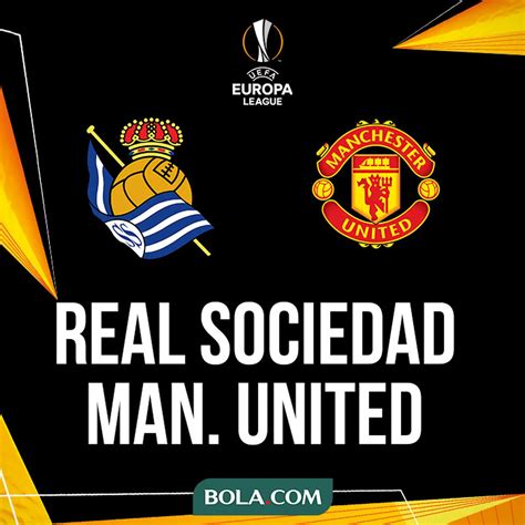 Prediksi Liga Europa Real Sociedad Vs Manchester United Motivasi