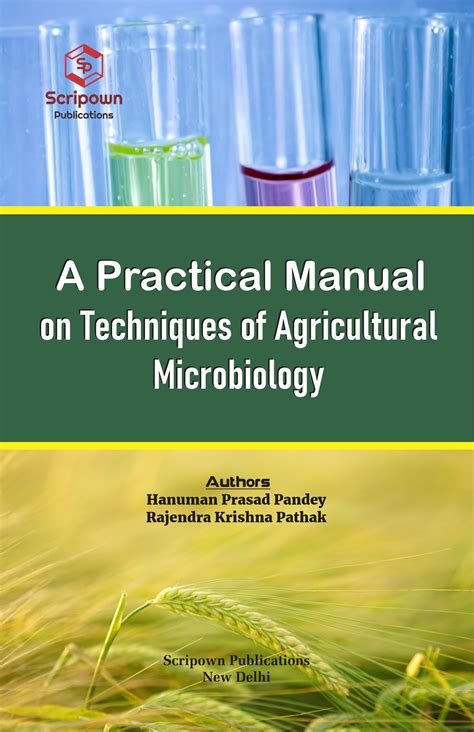 A Practical Manual On Techniques Of Agricultural Microbiology