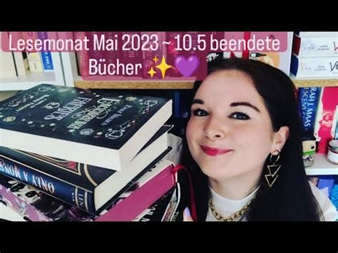 Lesemonat Mai 2023 10 5 beendete Bücher WORDSALLOVERME YouTube