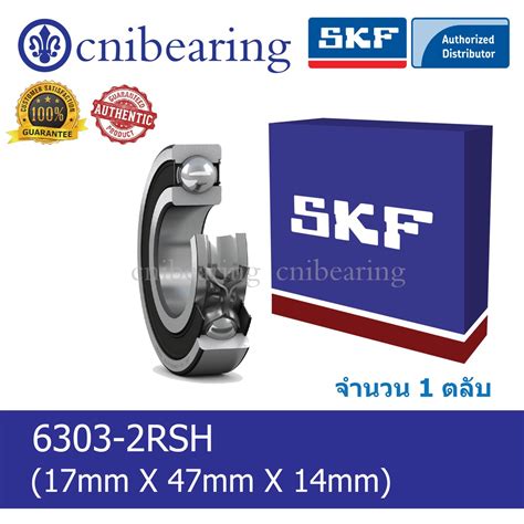 6303-2RSH SKF ตลับลูกปืนเม็ดกลมร่องลึก ฝายาง 2 ข้าง (17mm X 47mm X 14mm ...