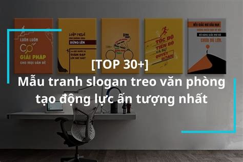 Top 30 Mẫu Tranh Slogan Treo Văn Phòng Tạo động Lực 2023