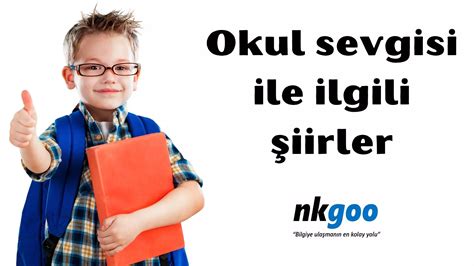 Okul sevgisi ile ilgili şiirler 20 şiir Nkgoo