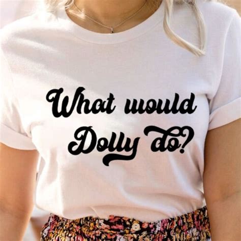 What Would Dolly Do Svg Cut File Digital Svg Png Etsy