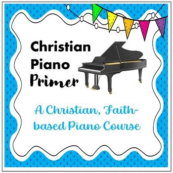 Christian Piano Primer - A faith based beginner piano method | TPT