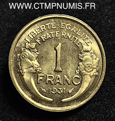 1 FRANC MORLON 1931 SUP CTMP NUMIS Achat vente et expertise pièces