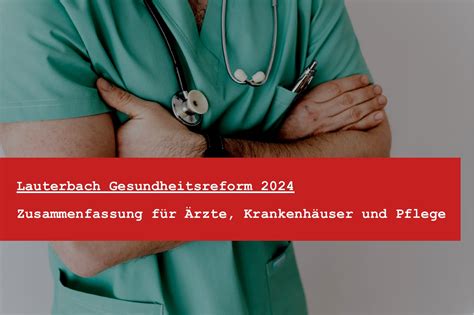 Gesundheitsreform 2024 Zusammenfassung für Ärzte Krankenhäuser