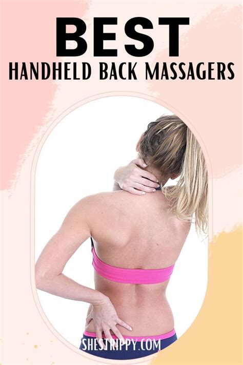 Best Handheld Back Massagers She S Trippy